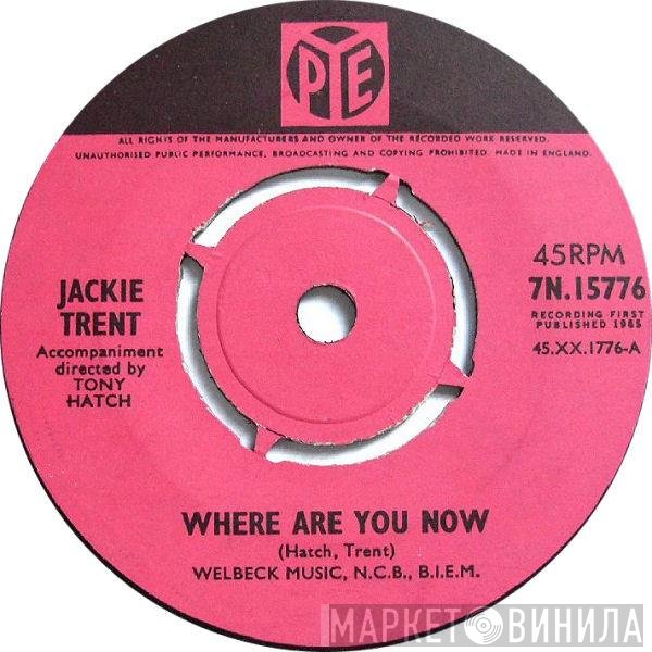 Jackie Trent - Where Are You Now