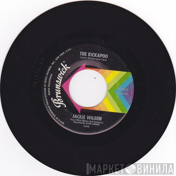 Jackie Wilson  - The Kickapoo / Call Her Up