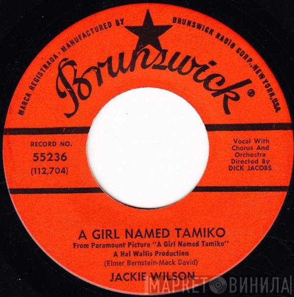 Jackie Wilson - A Girl Named Tamiko / What Good Am I Without You?