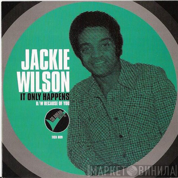 Jackie Wilson - It Only Happens (When I Look At You) / Because Of You