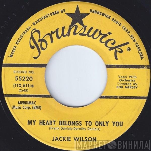 Jackie Wilson - My Heart Belongs To Only You / The Way I Am
