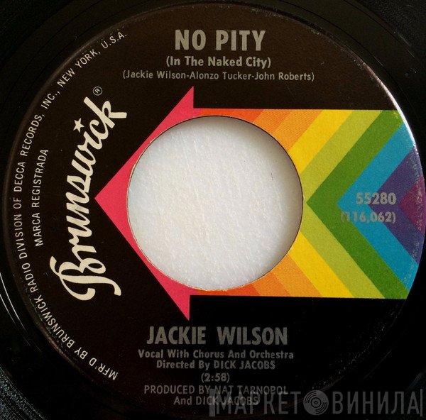 Jackie Wilson - No Pity (In The Naked City) / I'm So Lonely