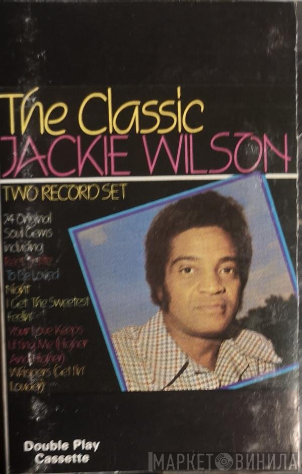 Jackie Wilson - The Classic Jackie Wilson