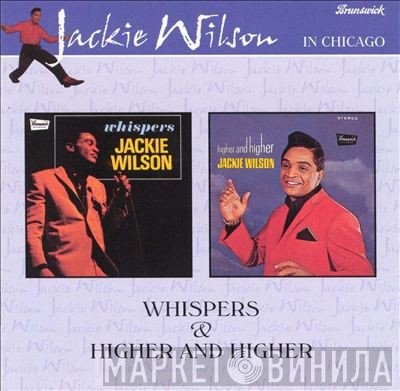 Jackie Wilson - Whispers / Higher And Higher