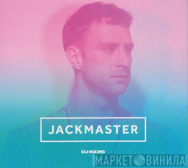 Jackmaster  - DJ-Kicks