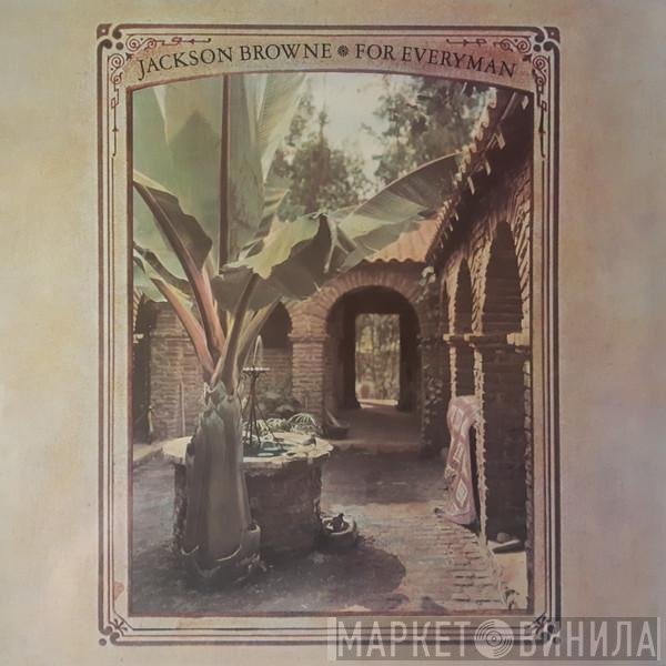 Jackson Browne  - For Everyman