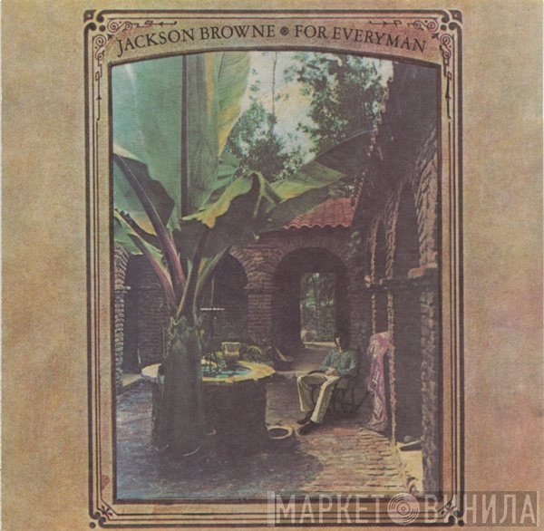 Jackson Browne  - For Everyman