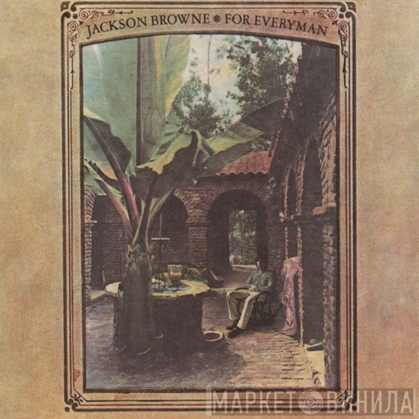 Jackson Browne - For Everyman