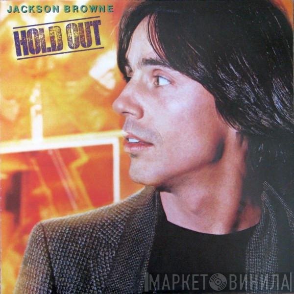 Jackson Browne - Hold Out
