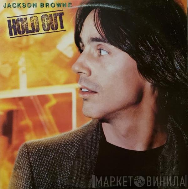 Jackson Browne - Hold Out