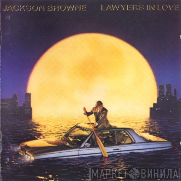 Jackson Browne - Lawyers In Love