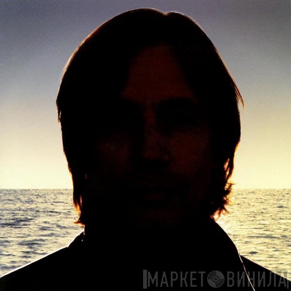 Jackson Browne - Looking East