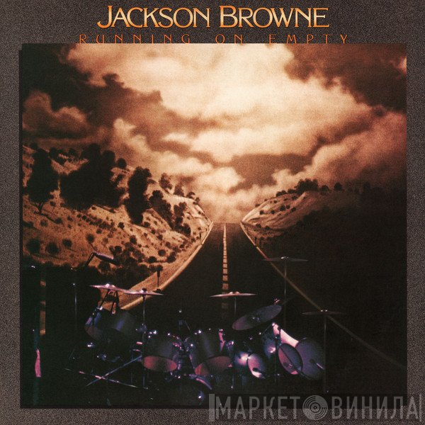 Jackson Browne  - Running On Empty