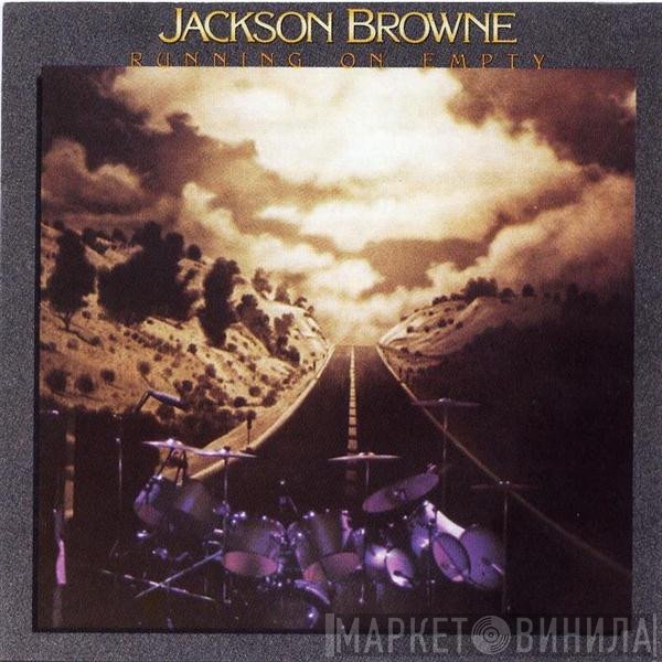 Jackson Browne  - Running On Empty