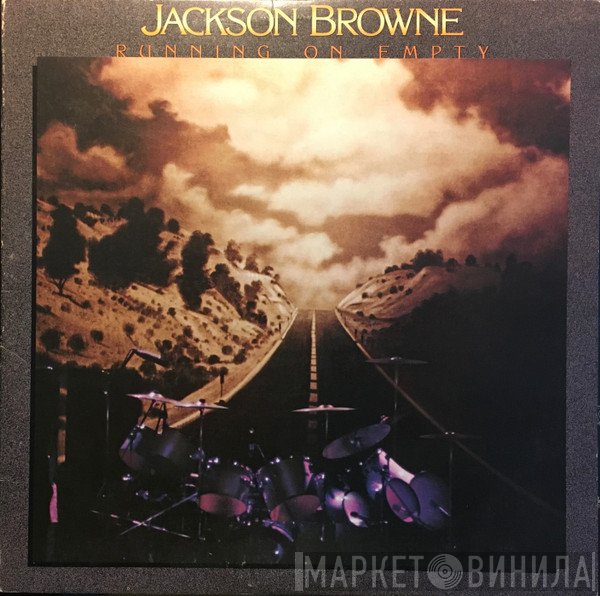 Jackson Browne  - Running On Empty