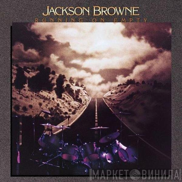 Jackson Browne  - Running On Empty