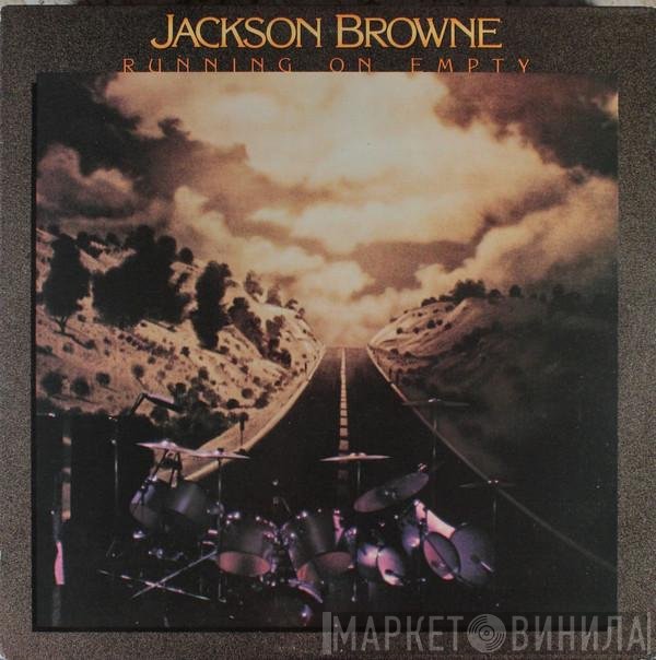 Jackson Browne  - Running On Empty