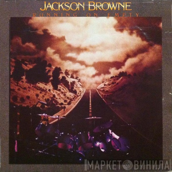 Jackson Browne - Running On Empty