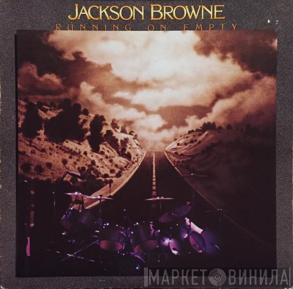 Jackson Browne - Running On Empty