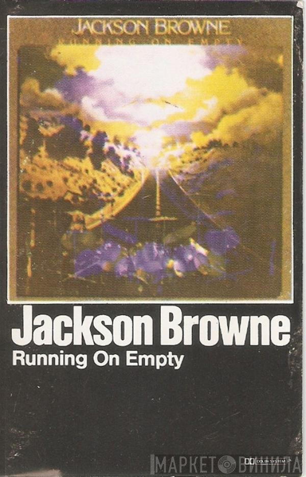 Jackson Browne  - Running On Empty