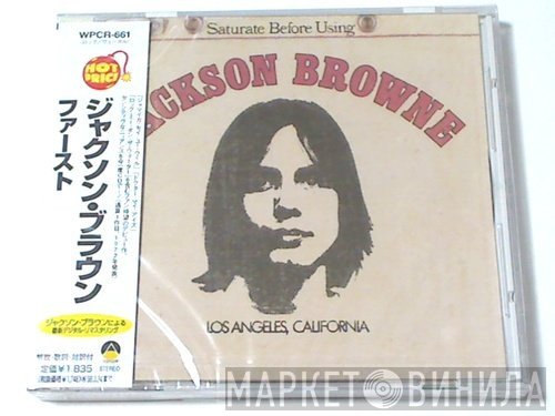 Jackson Browne  - Saturate Before Using