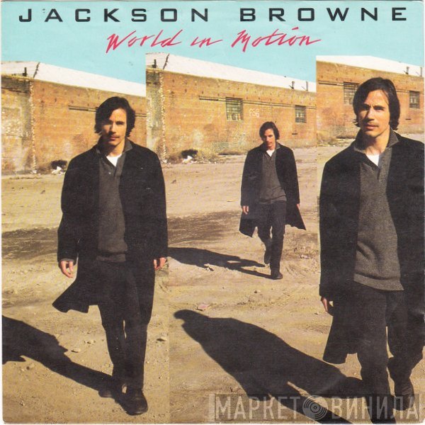 Jackson Browne  - World In Motion