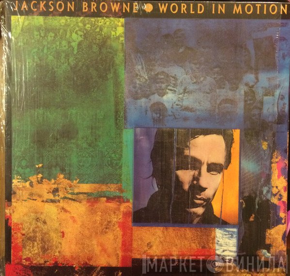 Jackson Browne  - World In Motion