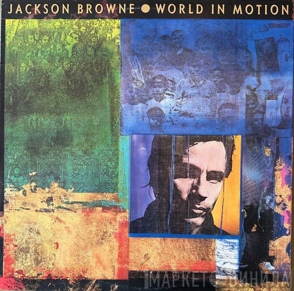 Jackson Browne  - World In Motion