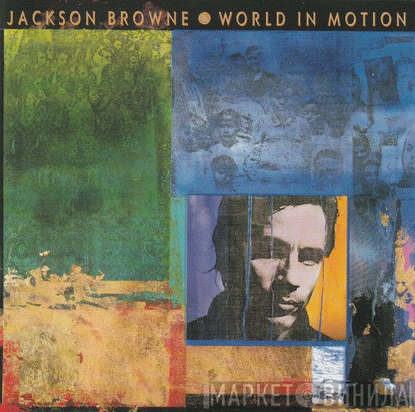 Jackson Browne  - World In Motion