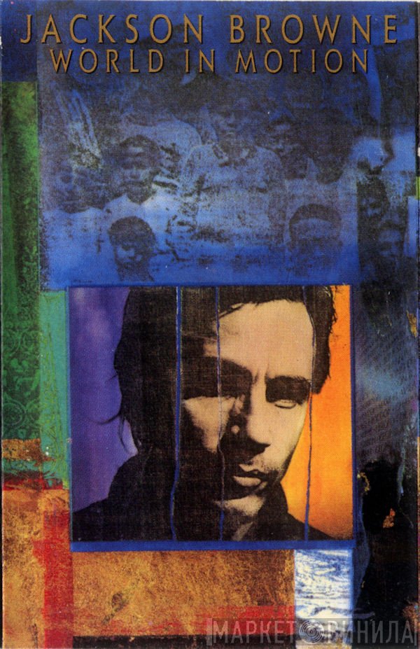 Jackson Browne  - World In Motion