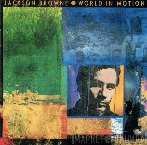 Jackson Browne  - World In Motion