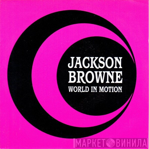 Jackson Browne  - World In Motion