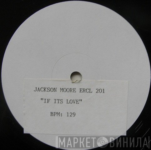 Jackson Moore - If It's Love (That You're After)