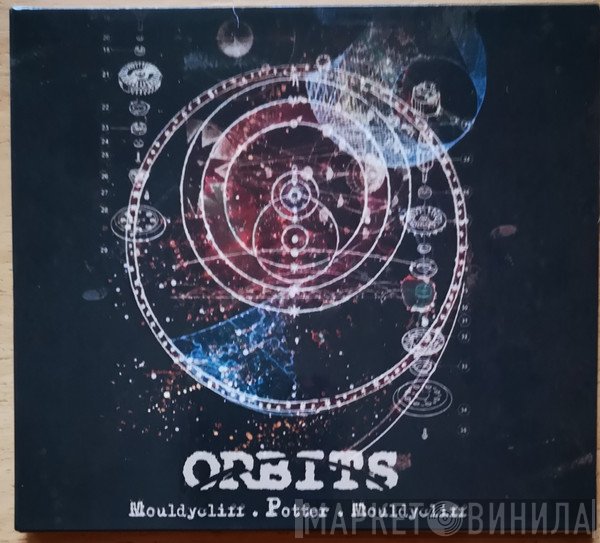 Jackson Mouldycliff . Colin Potter . Phil Mouldycliff  - Orbits