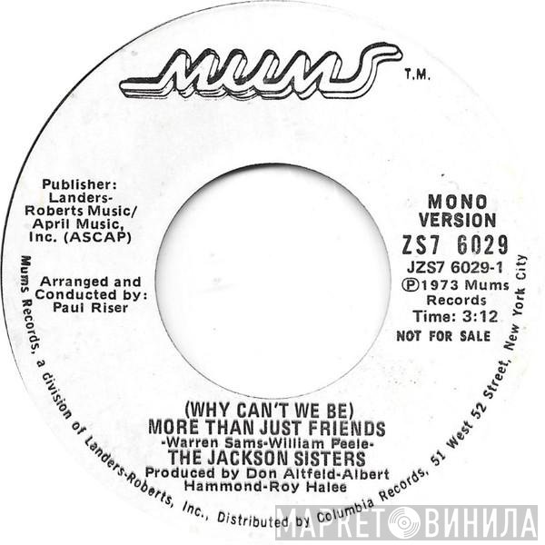 Jackson Sisters - (Why Can't We Be) More Than Just Friends