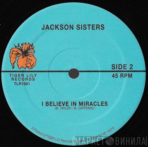 Jackson Sisters - I Believe In Miracles