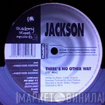 Jackson  - There's No Other Way