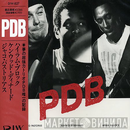 Jaco Pastorius, Kenwood Dennard, Hiram Bullock  - PDB