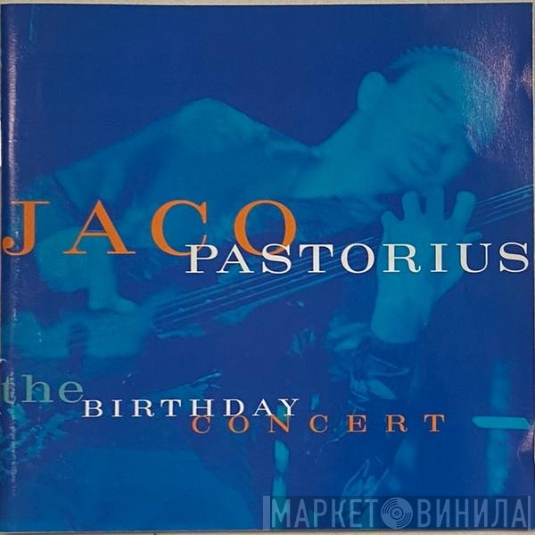 Jaco Pastorius  - The Birthday Concert