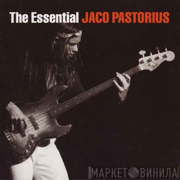 Jaco Pastorius  - The Essential Jaco Pastorius