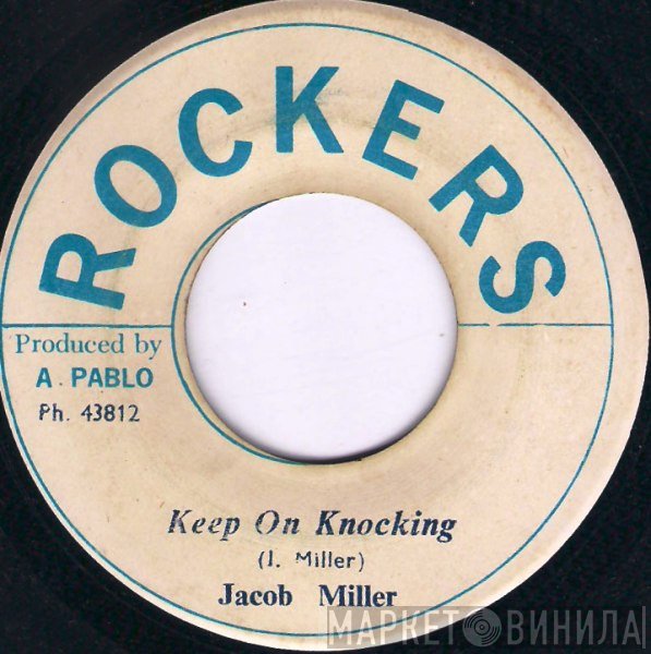 Jacob Miller / Rockers All Stars  - Keep On Knocking / Knocking Version