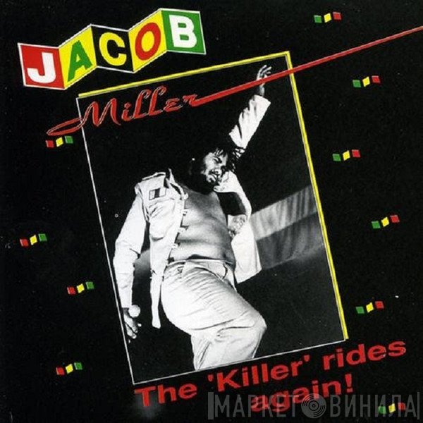 Jacob Miller  - The 'Killer' Rides Again