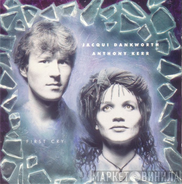 Jacqueline Dankworth, Anthony Kerr - First Cry