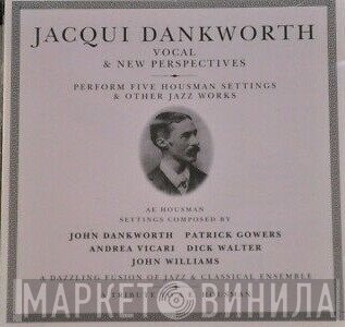 Jacqueline Dankworth - Vocal & New Perspectives -Five A.E.Housman Settings