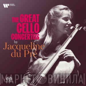 Jacqueline Du Pré - The Great Cello Concertos