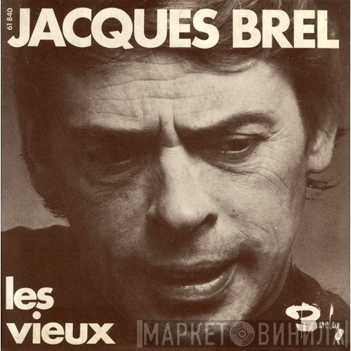 Jacques Brel  - Les Vieux / Mathilde