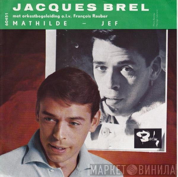 Jacques Brel  - Mathilde / Jef