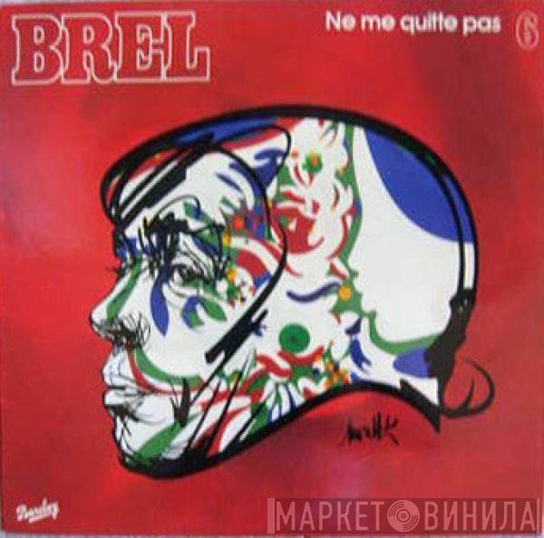 Jacques Brel - 6 - Ne Me Quitte Pas