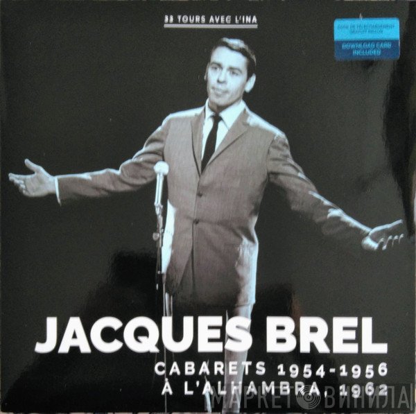 Jacques Brel - Cabarets 1954 - 1956 / À L’Alhambra 1962