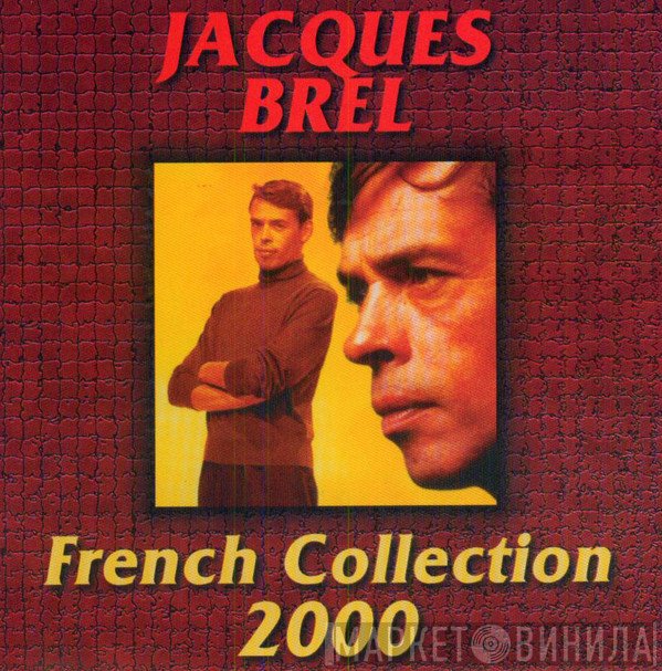Jacques Brel  - French Collection 2000
